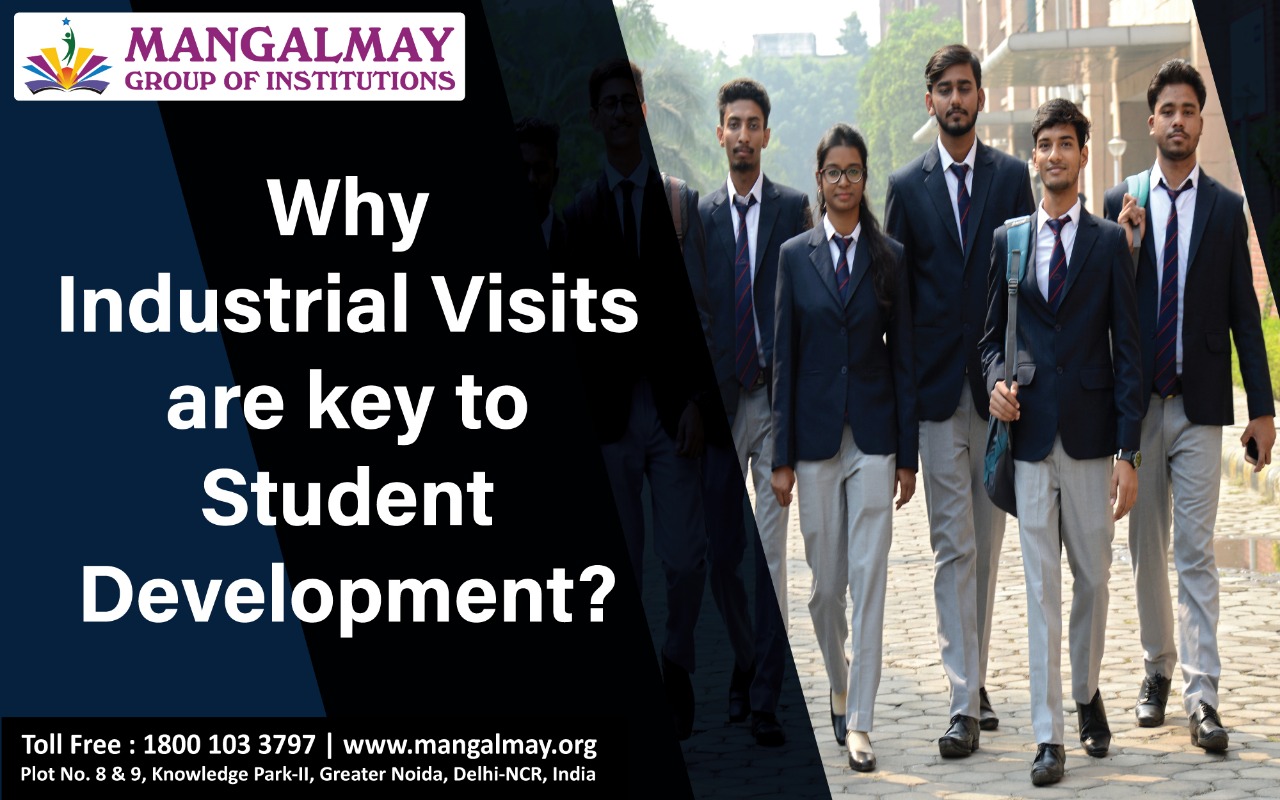 Why Industrial Visits are Key to Student Development? Mangalmay