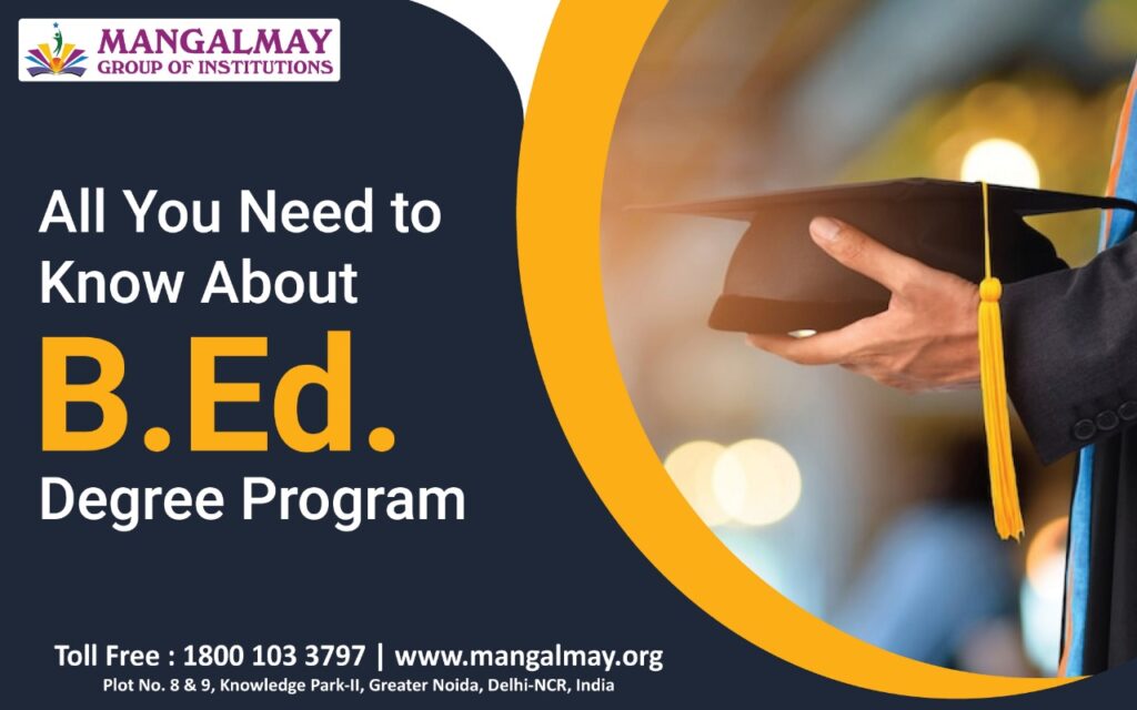 All You Need to Know About B.ED. Degree PROGRAM