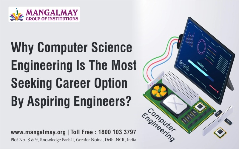 Why Computer Science Engineering Is The Most Seeking Career