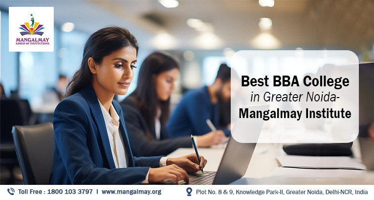 check out why mangalmay is the leading college for BBA Course