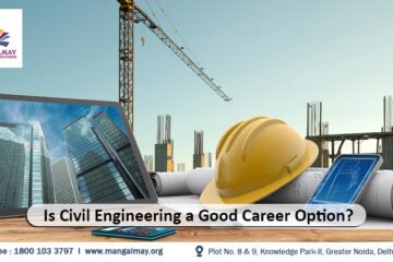 Is Civil Engineering a Good Career Option