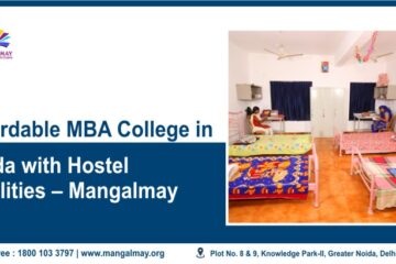 Affordable MBA Colleges in Noida with Hostel Facilities