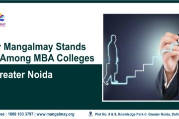 Why Mangalmay stands out among mba colleges in greater noida