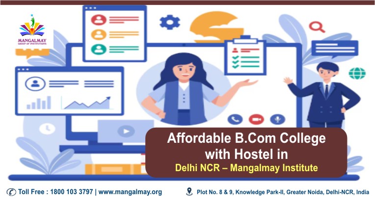 Affordable B.Com College With Hostel In Delhi NCR