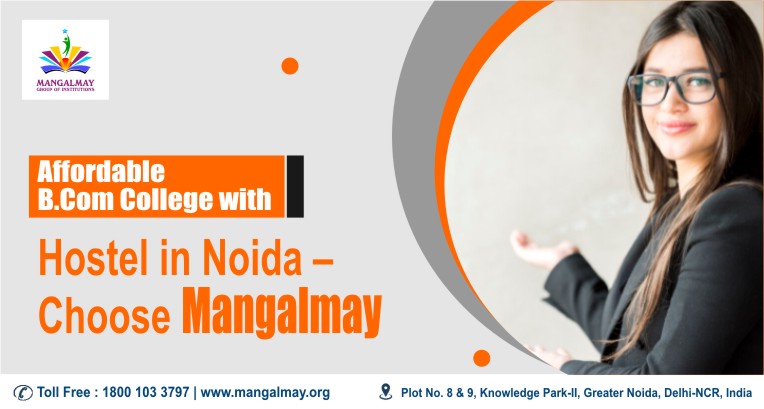 Affordable B.Com College With Hostel In Noida