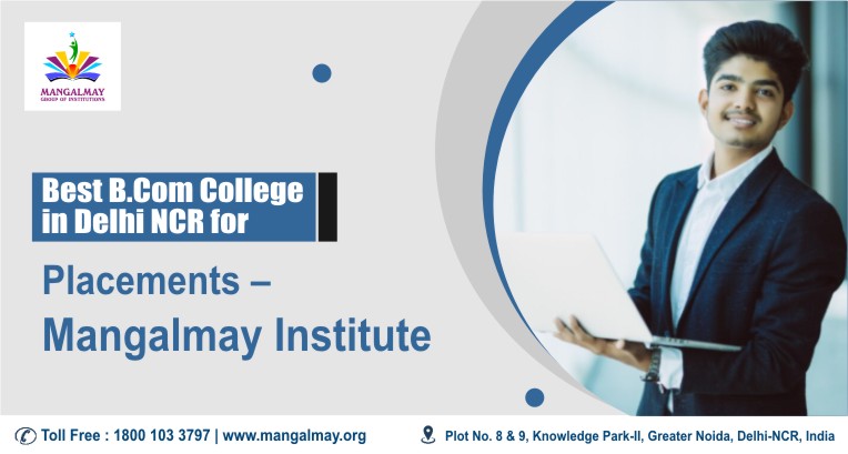 Best B.Com College In Delhi NCR for Placements