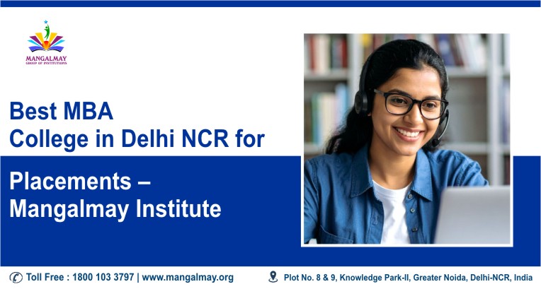 check out the Best MBA College in Delhi NCR For Placements