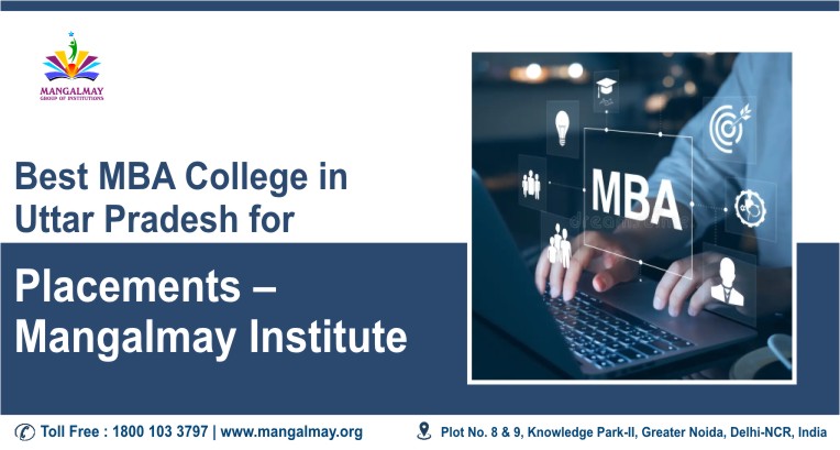 check out Best MBA College in Uttar Pradesh for Placements