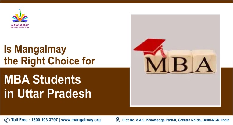 Is Mangalmay the Right Choice For MBA Students in Uttar Pradesh