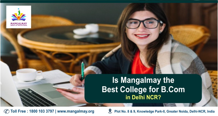 Is Mangalmay the best college for B.Com IN Delhi NCR