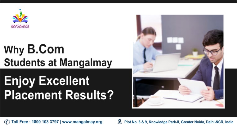 Why B.Com Students At Mangalmay Enjoy Excellent Placement Results?