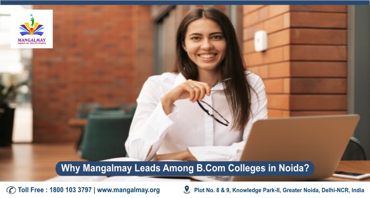 Why Mangalmay Leads Among B.Com Colleges in Noida