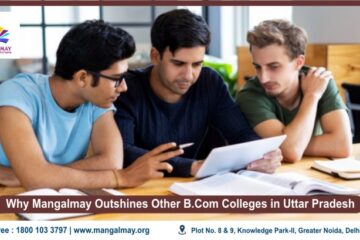 Why Mangalmay Outshines Other B.Com Colleges in Uttar Pradesh