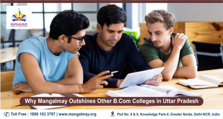 Why Mangalmay Outshines Other B.Com Colleges in Uttar Pradesh