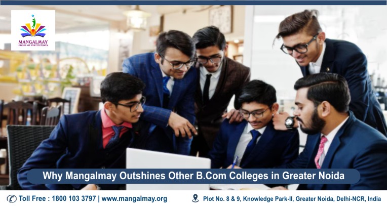 Why Mangalmay Outshines Other B.Com Colleges