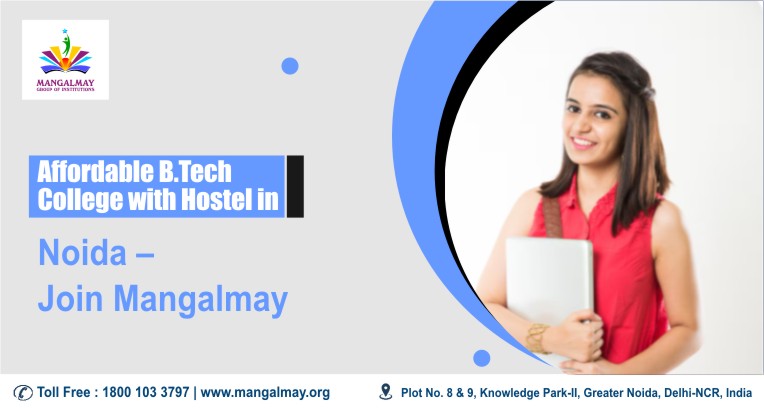 Affordable B.Tech College With Hostel in Noida