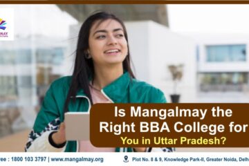 Is Mangalmay The Right BBA College For You in Uttar Pradesh