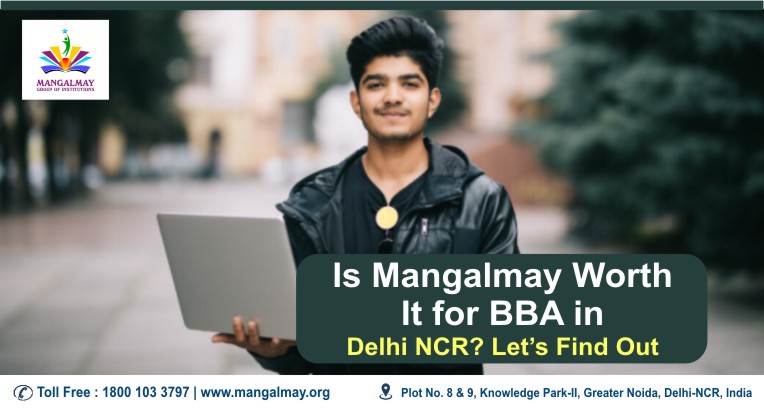 Is Mangalmay Worth It For BBA In Delhi NCR
