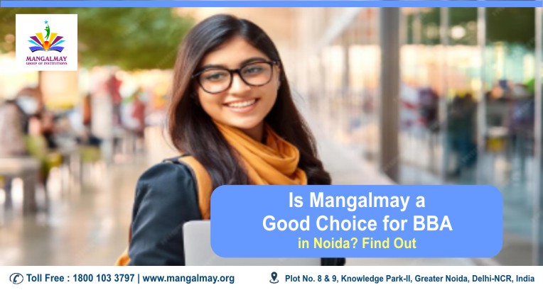 Is Mangalmay a Good Choice For BBA In Noida