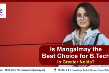 Is mangalmay the best choice for b.tech in greater noida