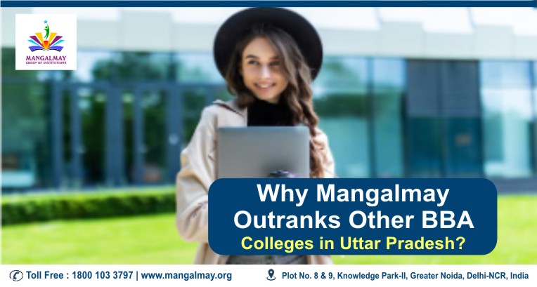 Why Mangalmay Outranks Other BBA Colleges in Uttar Pradesh