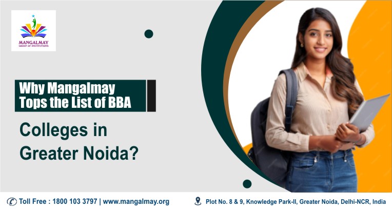 Why Mangalmay Tops the list of BBA Colleges in Greater Noida